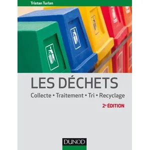 Comparateur de prix : Dunod Les déchets - collecte, traitement, tri, recyclage (2e édition)