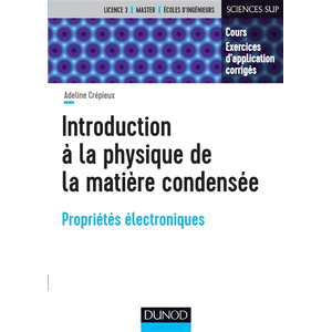 Dunod Introduction à la physique de la matière condensée - Propriétés électroniques
