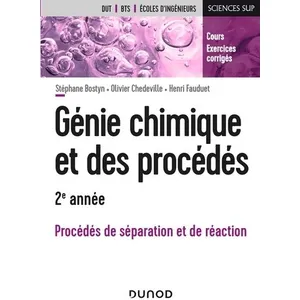 Comparateur de prix : Dunod Génie chimique et des procédés - 2e année - Procédés de séparati...