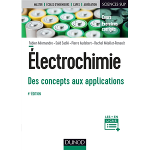 Dunod Électrochimie - 4e éd. - Des concepts aux applications: Des concepts aux applications pas cher