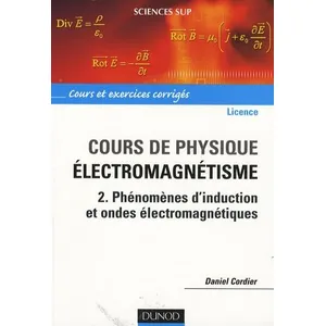 Comparateur de prix : Dunod Cours de Physique pour la Licence- Électromagnétisme - Tome 2