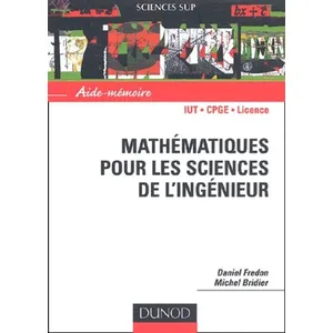 Comparateur de prix : Dunod Aide-mémoire de mathématiques pour les sciences de l'ingénieur