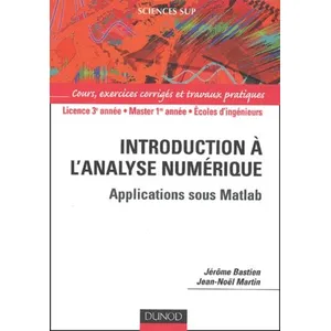 Comparateur de prix : Dunod Introduction à l'analyse numérique - Applications sous Matlab - Livre+compléments en ligne