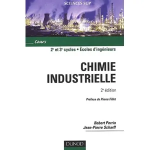 Dunod Chimie industrielle Robert Perrin, Jean-Pierre Scharff pas cher