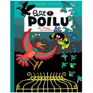 Dupuis Jeunesse Petit Poilu. Le prince des oiseaux Céline Fraipont, Pierre Bailly