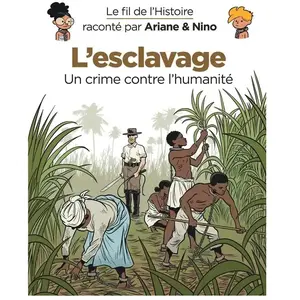 Comparateur de prix : Editions Dupuis Le fil de l'Histoire raconté par Ariane & Nino - L'esclavage