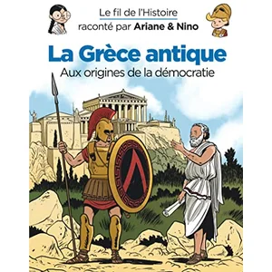 Dupuis Jeunesse Le fil de l'Histoire raconté par Ariane & Nino - La Grèce antique pas cher