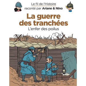 Comparateur de prix : Dupuis Jeunesse La guerre des tranchées : L'enfer des poilus
