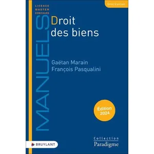 Bruylant Droit des biens Gaëtan Marain (Auteur), François Pasqualini (Auteur) pas cher
