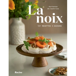 Racine Eds La noix 101 recettes 4 saisons pas cher