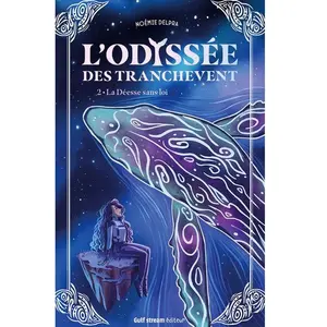 L'Odyssée des Tranchevent - Tome 2 - Noémie Delpra - Gulf Stream - broché - Roman adolescent broché pas cher