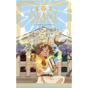 Gulf Stream Garance, Héritière de l'Olympe - Tome 3 La Mission d'Artémis pas cher
