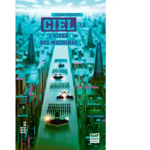 Gulf Stream C.I.E.L - Tome 1 L'Hiver des machines Poche pas cher