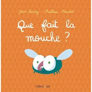 Que fait la mouche ? pas cher