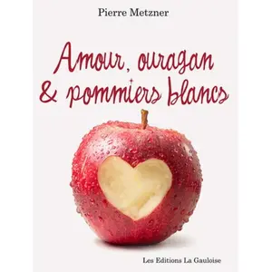 Amour ouragan et pommiers blancs broché pas cher