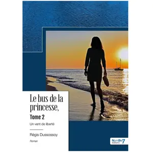 Nombre 7 Le bus de la princesse Tome 2 : un vent de liberté