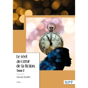 Nombre 7 Le réel au coeur de la fiction - Tome 2 broché pas cher