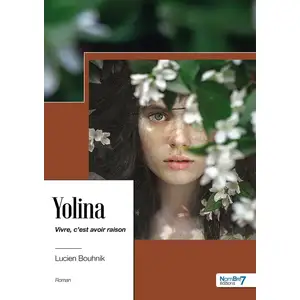 Nombre 7 Yolina, vivre c'est avoir raison pas cher