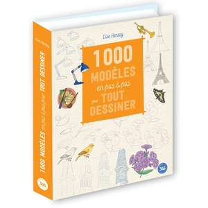 Editions 365 1000 modèles en pas à pas pour tout dessiner (Broché) pas cher