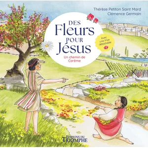 Triomphe Eds Du Des fleurs pour Jésus. Un chemin de Carême pas cher