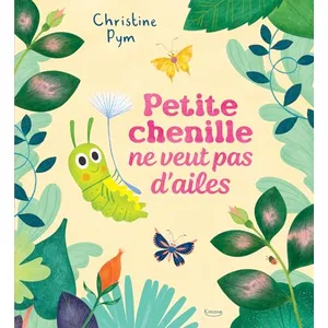 Kimane Petite Chenille Ne Veut Pas D'ailes