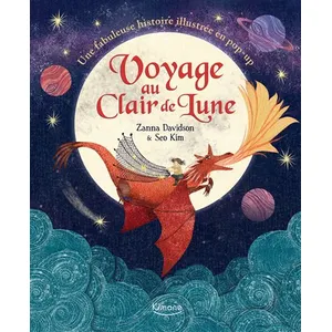 Editions Kimane Voyage au clair de lune : une fabuleuse histoire illustrée en pop-up