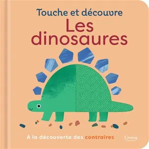 Kimane Les dinosaures - À la découverte des contraires cartonné pas cher