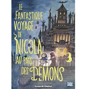 Nobi Nobi Le Fantastique voyage de Nicola au pays des démons T03 Asaya Miyanaga (Auteur) pas cher