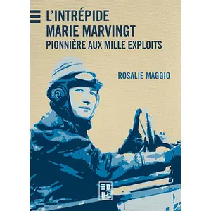 Edul Univeau Lorraine L'intrépide Marie Marvingt : pionnière aux mille exploits pas cher