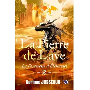 Comparateur de prix : La Pierre De Lave Tome 2 - La Forteresse D'elessaviel