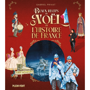 Plein Vent Beaux récits de Noël de l'histoire de France pas cher
