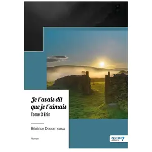 Nombre 7 Je t'avais dit que je t'aimais Tome 3