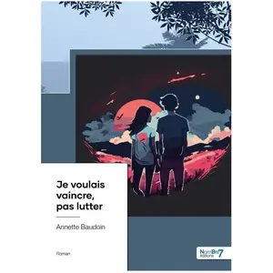 Nombre 7 Je voulais vaincre, pas lutter pas cher