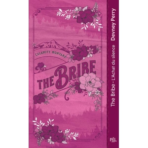 Pal The Bribe (poche) - L'achat du silence - Tome 01 Calamity Montana Poche pas cher