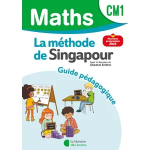 Mathématiques CM1 (2025) - Méthode de Singapour - Guide pédagogique