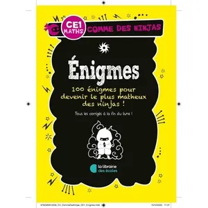 Comparateur de prix : Enigmes CE1, maths : plus de 75 énigmes pour devenir le plus astucieux des ninjas !
