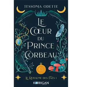 ***Livres*** Le royaume des faés. Vol. 1. Le coeur du prince corbeau pas cher