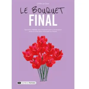 Le bouquet final - Linda LeCour - Dashbook - broché - Roman broché pas cher