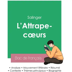 Réussir son Bac de français 2023 : Analyse de L'Attrape-coeurs de Sali...