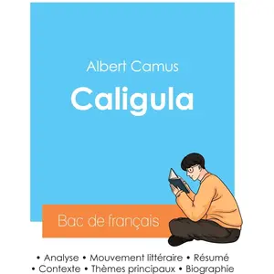 Réussir son Bac de français 2024 : Analyse de Caligula de Albert Camus
