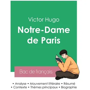 Réussir son Bac de français 2023 : Analyse de Notre-Dame de Paris de Victor Hugo broché