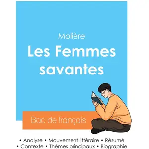Réussir son Bac de français 2024 : Analyse des Femmes savantes de Molière