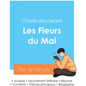 Réussir son Bac de français 2024 : Analyse des Fleurs du Mal de BaudelaireVendu paramazon