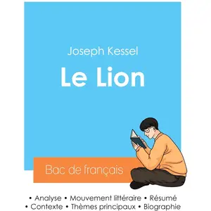 Réussir son Bac de français 2024 : Analyse du roman Le Lion de Joseph ...