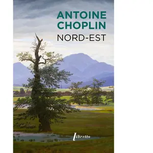 Nord-Est - Antoine Choplin - Libretto - Poche - Roman pas cher