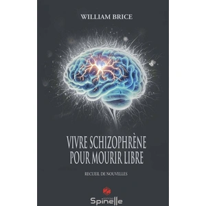 Comparateur de prix : Spinelle Eds Vivre schizophrène pour mourir libre broché