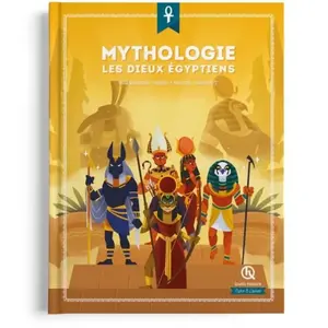Quelle Histoire Mythologie : Les dieux égyptiens (2e édition) pas cher