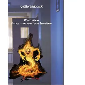 J'ai vécu dans une maison hantée broché pas cher
