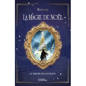 Hello La Magie de Noël - Le miroir des souhaits broché pas cher