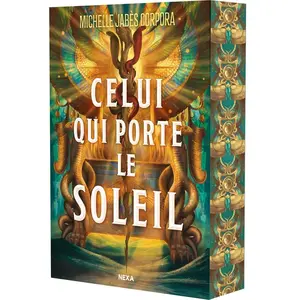 Celui qui porte le soleil - Tome 01 Le Trône de Khetara (broché) - Michelle Jabès Corpora - Nexa - broché - Roman adolescent broché pas cher